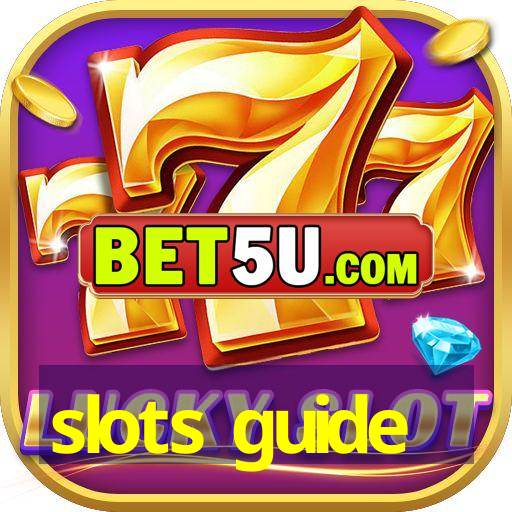 slots guide